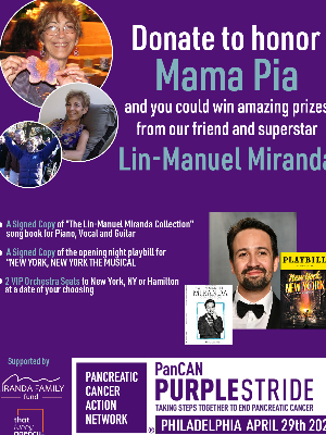 Donate to honor Mama Pia and you could win amazing prizes from our friend and superstar Lin-Manuel Miranda